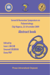 SEVENTH ROMANIAN SYMPOSIUM ON PALAEONTOLOGY CLUJ-NAPOCA, 22-24 OCTOBER 2009 ABSTRACT BOOK