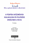 A PÜSPÖKI INTÉZMÉNYEK KIALAKULÁSA ÉS FEJLŐDÉSE ERDÉLYBEN 1740-IG