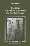 SOCIOLOGY OF NARRATIVE STORY FORMS (LIFE STORY, AUTOBIOGRAPHY)
