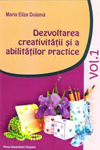 DEZVOLTAREA CREATIVITATII SI A ABILITATILOR PRACTICE