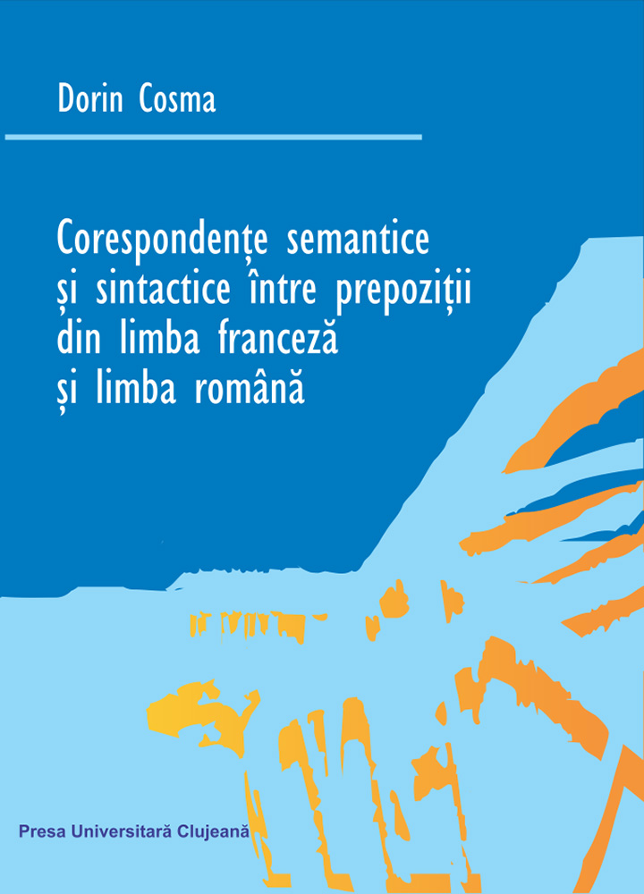 CORESPONDENŢE SEMANTICE ŞI SINTACTICE ÎNTRE PREPOZIŢII DIN LIMBA FRANCEZĂ ȘI LIMBA ROMÂNĂ