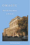 OMAGIU PROF. DR. IOAN MÂRZA LA 80 DE ANI