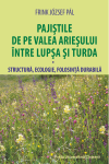 PAJIȘTILE DE PE VALEA ARIEȘULUI ÎNTRE LUPȘA ȘI TURDA