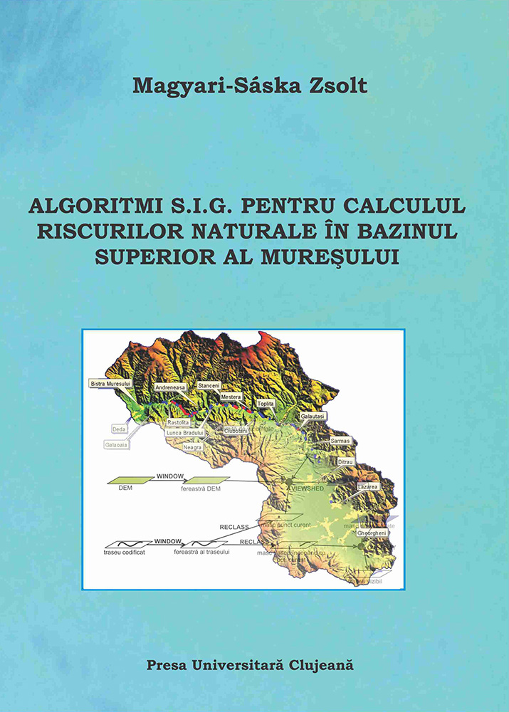 ALGORITMI SIG PENTRU CALCULUL RISCURILOR NATURALE ÎN BAZINUL SUPERIOR AL MUREȘULUI