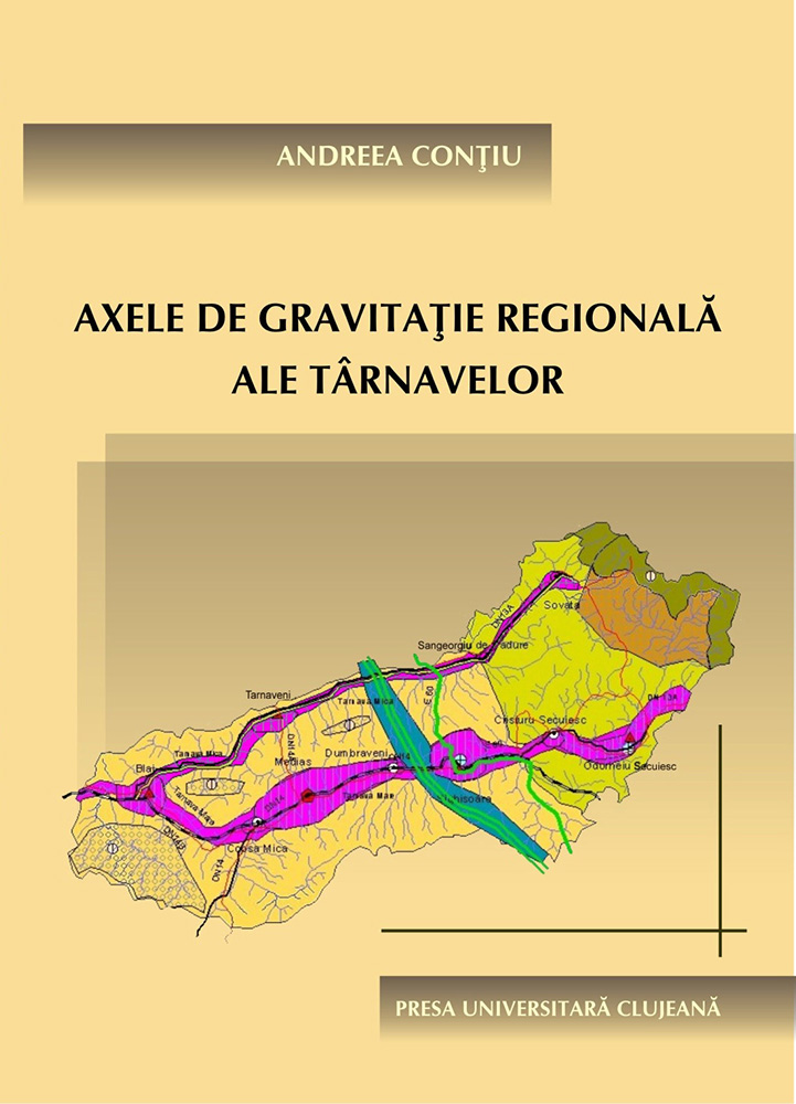 AXELE DE GRAVITAŢIE REGIONALĂ ALE TÂRNAVELOR