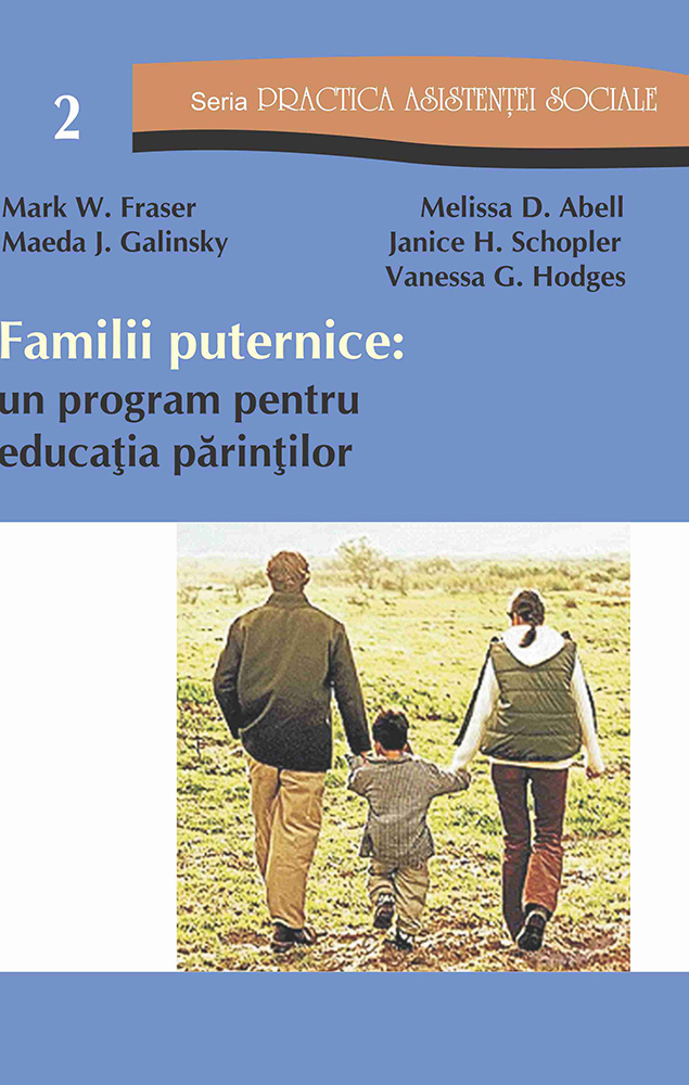 FAMILII PUTERNICE: UN PROGRAM PENTRU EDUCAŢIA PĂRINŢILOR