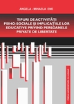 TIPURI DE ACTIVITĂŢI PSIHO-SOCIALE ŞI IMPLICAŢIILE LOR EDUCATIVE