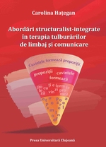 ABORDĂRI STRUCTURALIST-INTEGRATE ÎN TERAPIA TULBURĂRILOR DE LIMBAJ ȘI COMUNICARE