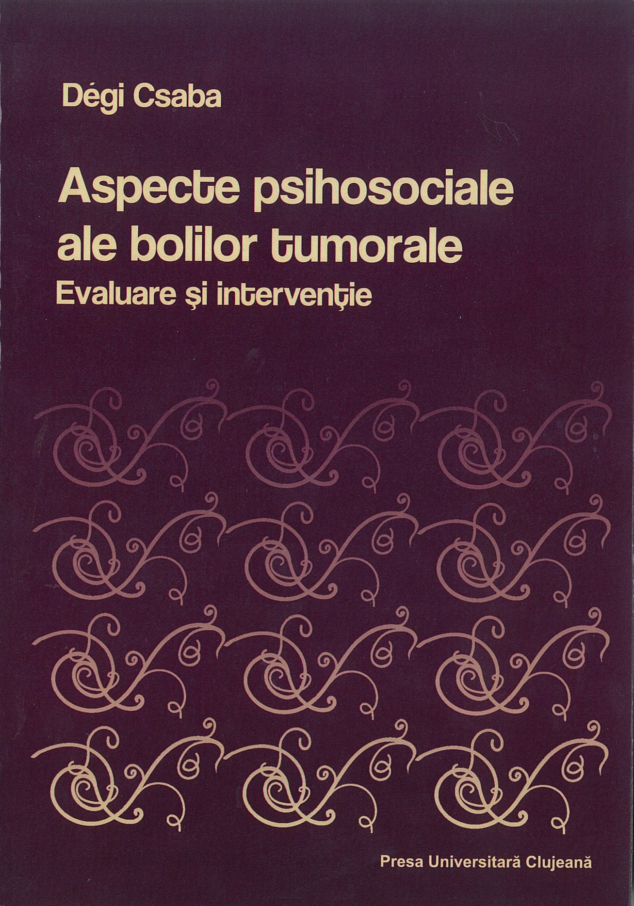 ASPECTE PSIHOSOCIALE ALE BOLILOR TUMORALE. EVALUARE ȘI INTERVENȚIE