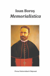 IOAN BOROŞ - MEMORIALISTICA