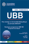 PLAN STRATEGIC AL UNIVERSITATII BABES-BOLYAI PE PERIOADA 2008-2011. REALIZAREA PROGRAMULUI UBB500. PROPUNERI DE MASURI.