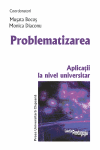 PROBLEMATIZAREA – APLICAȚII LA NIVEL UNIVERSITAR