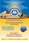 DEZVOLTARE ȘI INTEGRARE EUROPEANĂ. SECȚIUNEA C: DEZVOLTĂRI PEDAGOGICE ÎN ÎNVĂȚĂMÂNTUL CONTEMPORAN