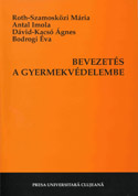 BEVEZETÉS A GYERMEK VÉDELEMBE