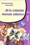 ARTA COLAJULUI. ANIMALE SĂLBATICE