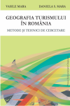 GEOGRAFIA TURISMULUI ÎN ROMÂNIA. 