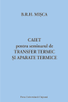 CAIET PENTRU SEMINARUL DE TRANSFER TERMIC ȘI APARATE TERMICE