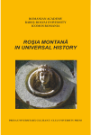 ROȘIA MONTANĂ IN UNIVERSAL HISTORY
