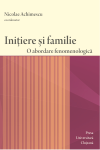 INIȚIERE ȘI FAMILIE. O ABORDARE FENOMENOLOGICĂ