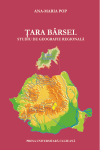 ȚARA BÂRSEI. STUDIU DE GEOGRAFIE REGIONALĂ