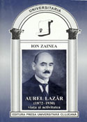 VIAŢA ŞI ACTIVITATEA LUI AUREL LAZĂR