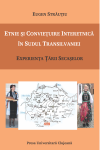ETNIE ȘI CONVIEȚUIRE INTERETNICĂ ÎN SUDUL TRANSILVANIEI: EXPERIENȚA ŢĂRII SECAȘELOR