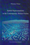 SPATIAL REPRESENTATIONS IN THE CONTEMPORARY BRITISH FICTION