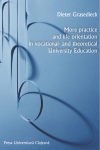 MORE PRACTICE AND LIFE ORIENTATION IN VOCATIONAL AND THEORETICAL UNIVERSITY EDUCATION