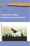DREPTURILE COPIILOR, BUNĂSTAREA ȘI PROTECȚIA LOR