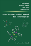 REACȚIA DE CUPLARE ÎN CHIMIA ORGANICĂ - DE LA TEORIE LA APLICAȚII