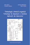 TEHNOLOGIE CHIMICĂ ORGANICĂ. TEHNOLOGII DE DEPOLUARE A MEDIULUI. APLICAȚII DE LABORATOR