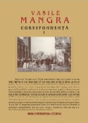 VASILE MANGRA, CORESPONDENŢĂ I