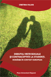DEBUTUL VIEȚII SEXUALE ȘI CONTRACEPTIVE LA STUDENȚI. ROMÂNIA ÎN CONTEXT EUROPEAN