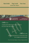 140 ÉVES A KOLOZSVÁRI MAGYAR NYELVŰ EGYETEMI OKTATÁS. 140 DE ANI DE ÎNVĂȚĂMÂNT UNIVERSITAR ÎN LIMBA MAGHIARĂ