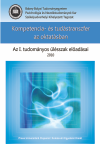 KOMPETENCIA- ÉS TUDÁSTRANSZFER AZ OKTATÁSBAN. – A I. TUDOMÁNYOS ÜLÉSSZAK ELŐADÁSAI