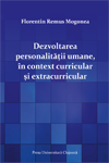 DEZVOLTAREA PERSONALITĂŢII UMANE, ÎN CONTEXT CURRICULAR ŞI  EXTRACURRICULAR