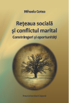 REȚEAUA SOCIALĂ ȘI CONFLICTUL MARITAL.CONSTRÂNGERI ȘI OPORTUNITĂȚI