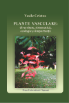 PLANTE VASCULARE: DIVERSITATE, SISTEMATICĂ, ECOLOGIE ȘI IMPORTANȚĂ