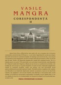 VASILE MANGRA, CORESPONDENŢĂ, VOL. II