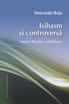 ISIHASM ȘI CONTROVERSĂ. ASPECTE FILOSOFICE ȘI PSIHOLOGICE