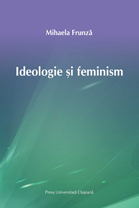 IDEOLOGIE ȘI FEMINISM. EDIȚIA A II-A
