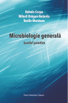 MICROBIOLOGIE GENERALĂ. LUCRĂRI PRACTICE