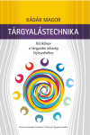 TÁRGYALÁSTECHNIKA, KÉZIKÖNYV A TÁRGYALÁSI KÉSZSÉG FEJLESZTÉSÉHEZ 