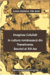 IMAGINEA CELUILALT ÎN CULTURA ROMÂNEASCĂ DIN TRANSILVANIA. SECOLUL AL XIX-LEA