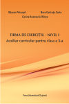 FIRMA DE EXERCIȚIU, NIVEL I. AUXILIAR CURRICULAR PENTRU CLASA A X-A