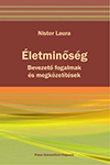 ÉLETMINŐSÉG BEVEZETŐ FOGALMAK ÉS MEGKÖZELÍTÉSEK