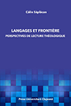 LANGAGES ET FRONTIÈRE. PERSPECTIVES DE LECTURE THÉOLOGIQUE
