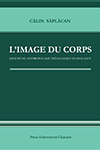 L’IMAGE DU CORPS. ESSAI D’UNE ANTHROPOLOGIE THÉOLOGIQUE EN DIALOGUE
