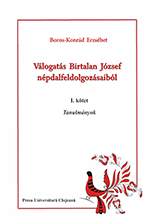 VÁLOGATÁS BIRTALAN JÓZSEF NÉPDALFELDOLGOZÁSAIBÓL, I. KÖTET TANULMÁNYOK