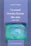 VICARIATUL ORTODOX ROMÂN ALBA IULIA 1940-1945